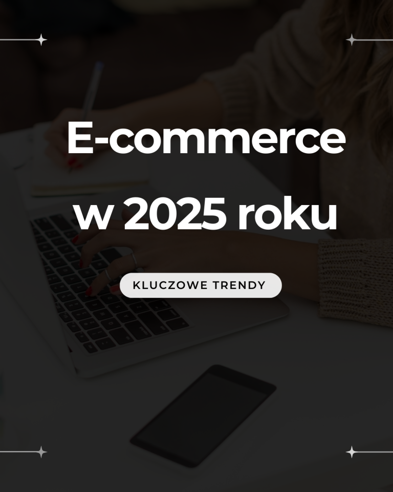 Trendy e-commerce w 2025 roku